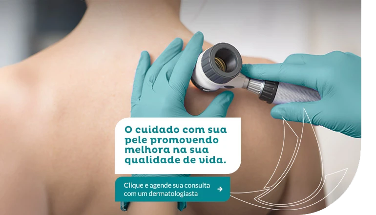 Dermatologia - Cuidado com sua pele promovendo melhora na sua qualidade de vida